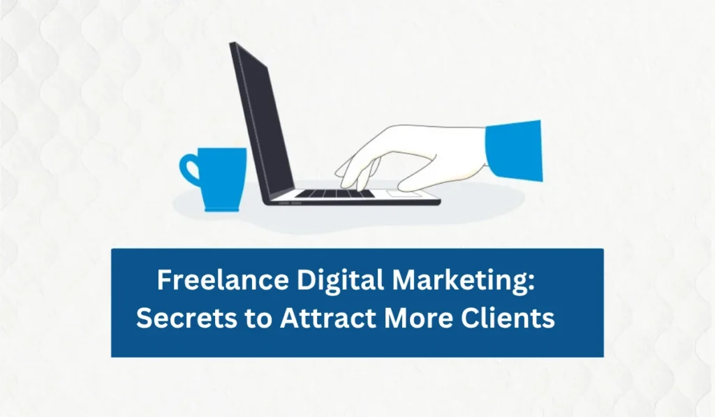 Freelance Digital Marketing Tips